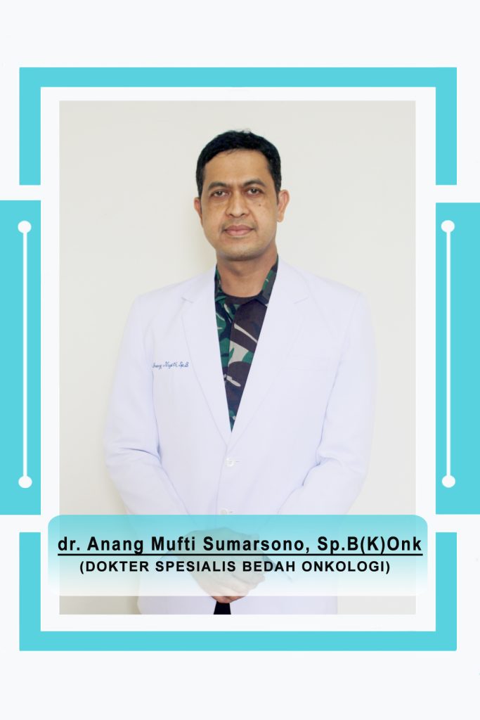 dr. Anang Mufti Sumarsono, Sp.B(K) Onk