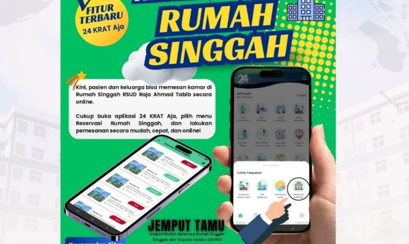 RSUD Raja Ahmad Tabib Luncurkan Fitur “Jemput Tamu” di Aplikasi 24 KRAT AJA